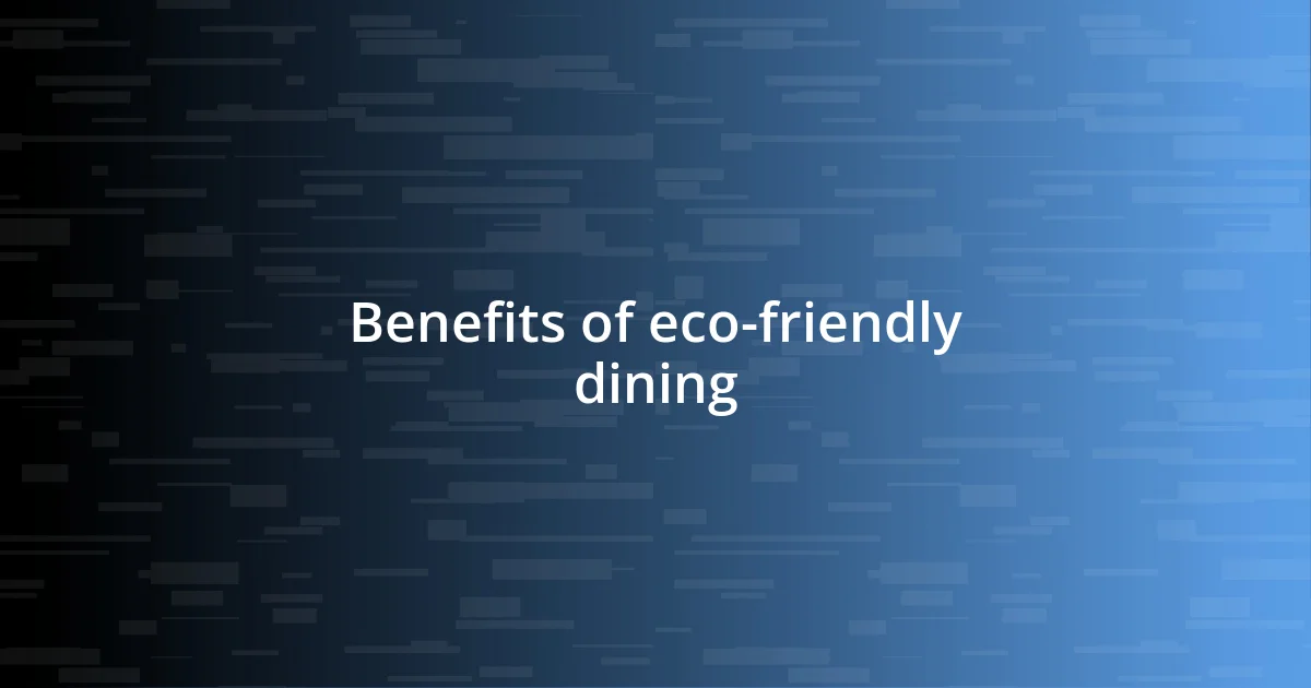 Benefits of eco-friendly dining