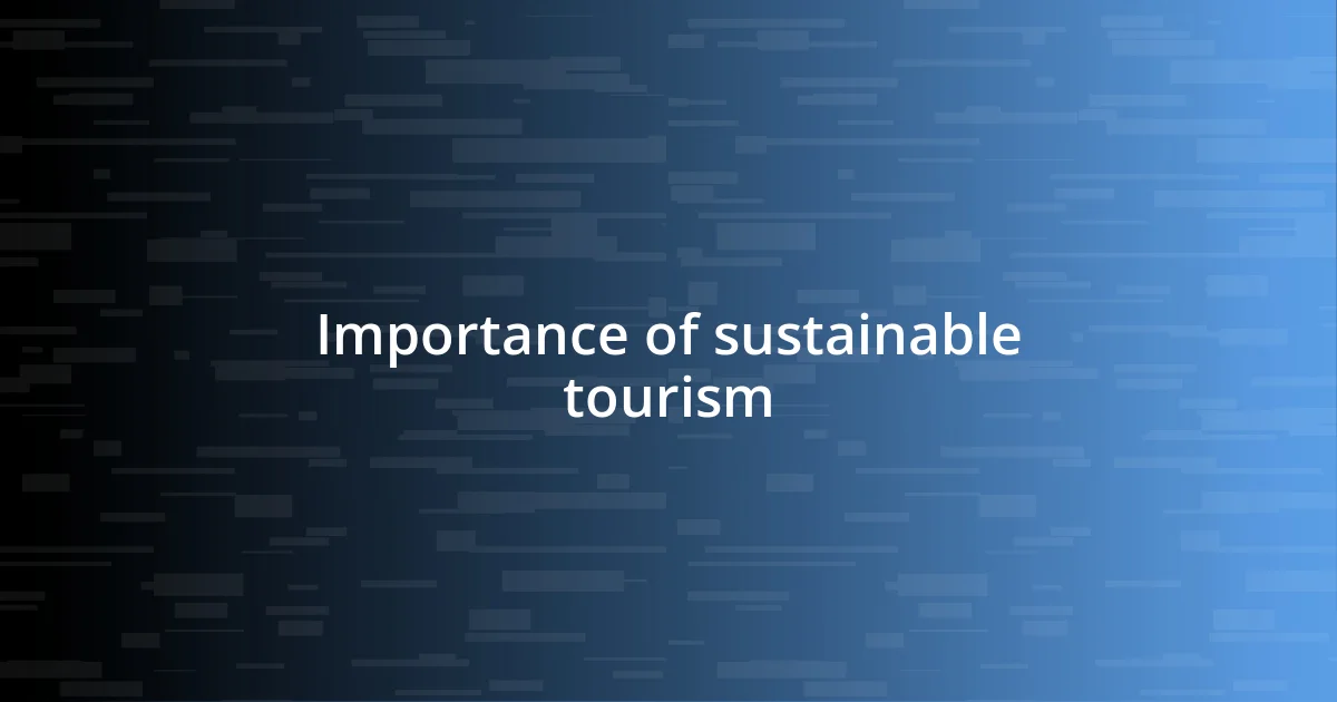 Importance of sustainable tourism