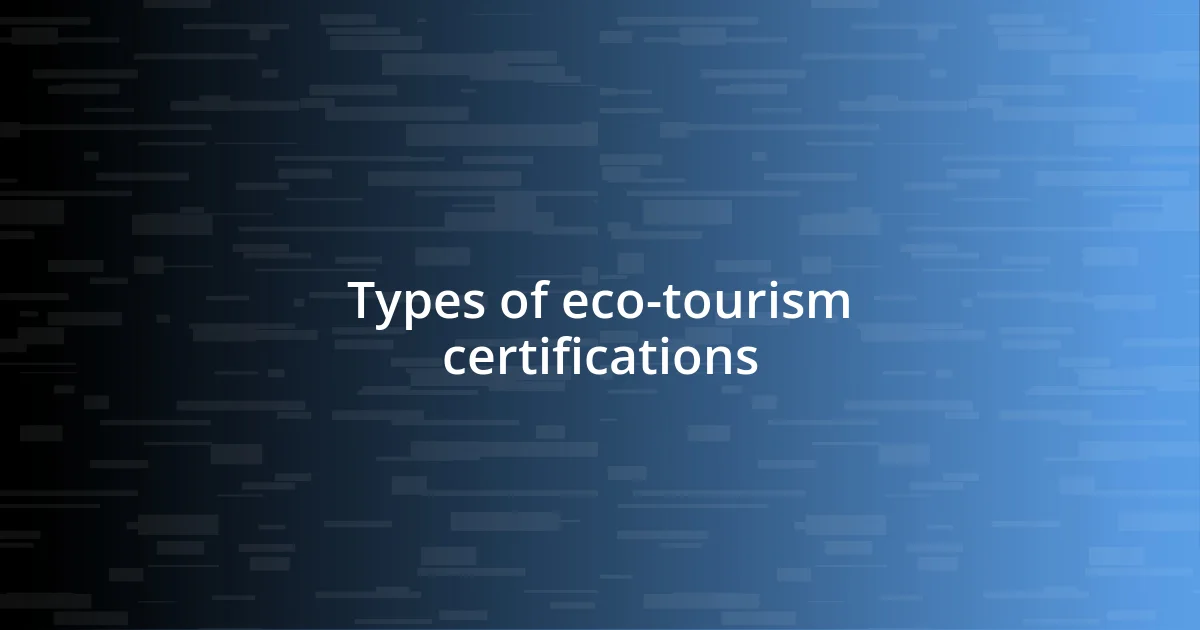 Types of eco-tourism certifications