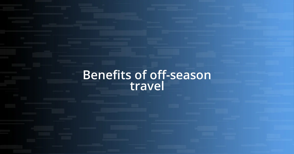 Benefits of off-season travel