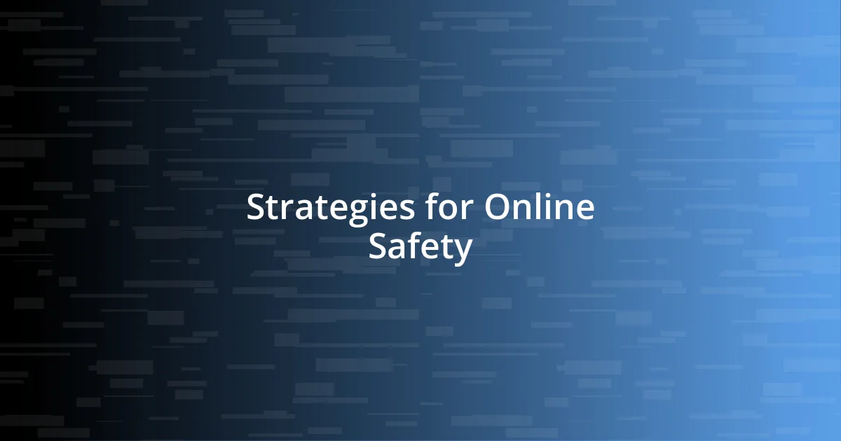 Strategies for Online Safety