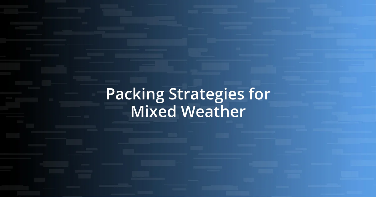 Packing Strategies for Mixed Weather