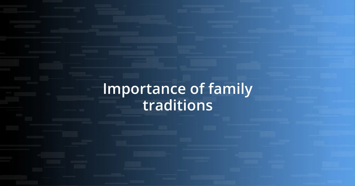 Importance of family traditions