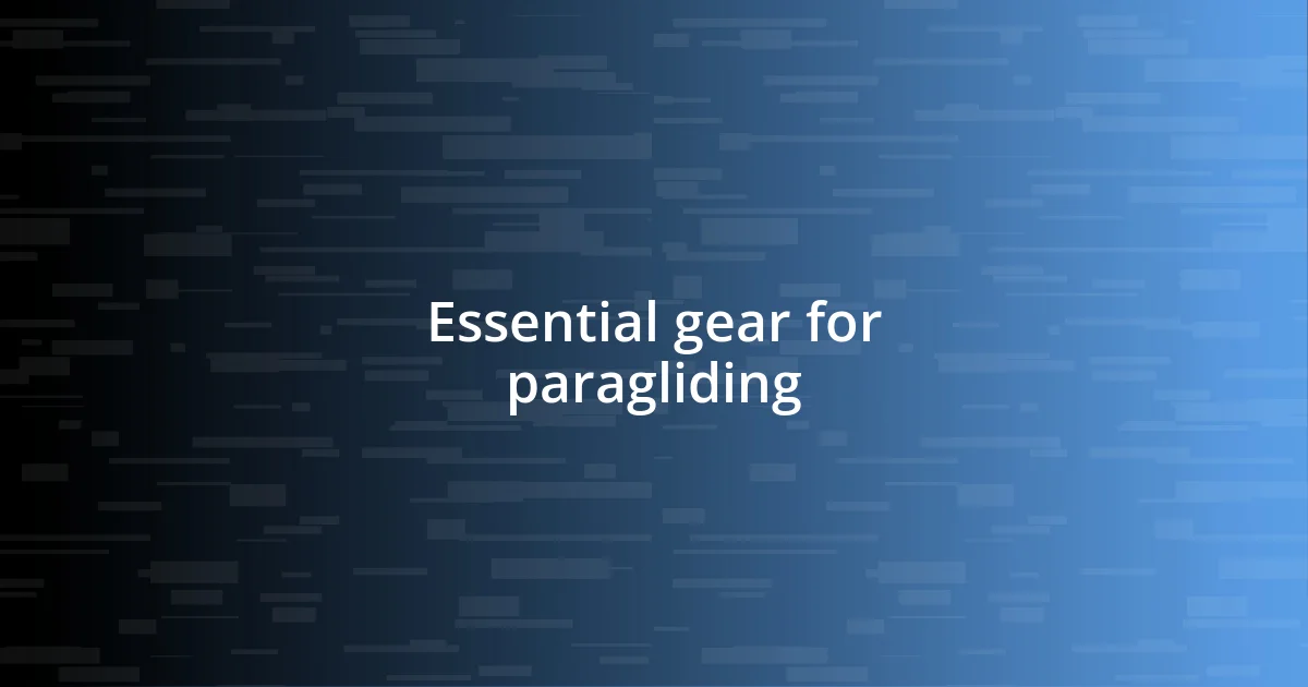 Essential gear for paragliding