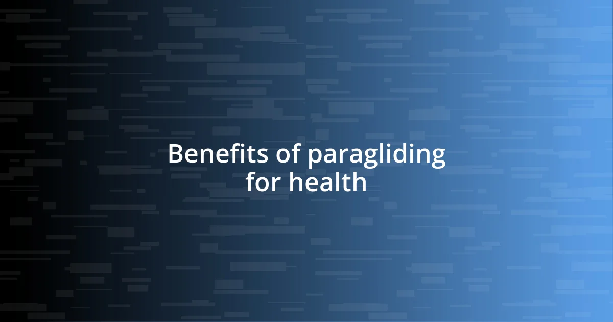 Benefits of paragliding for health