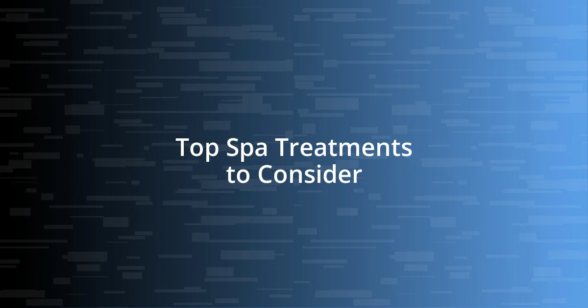 Top Spa Treatments to Consider