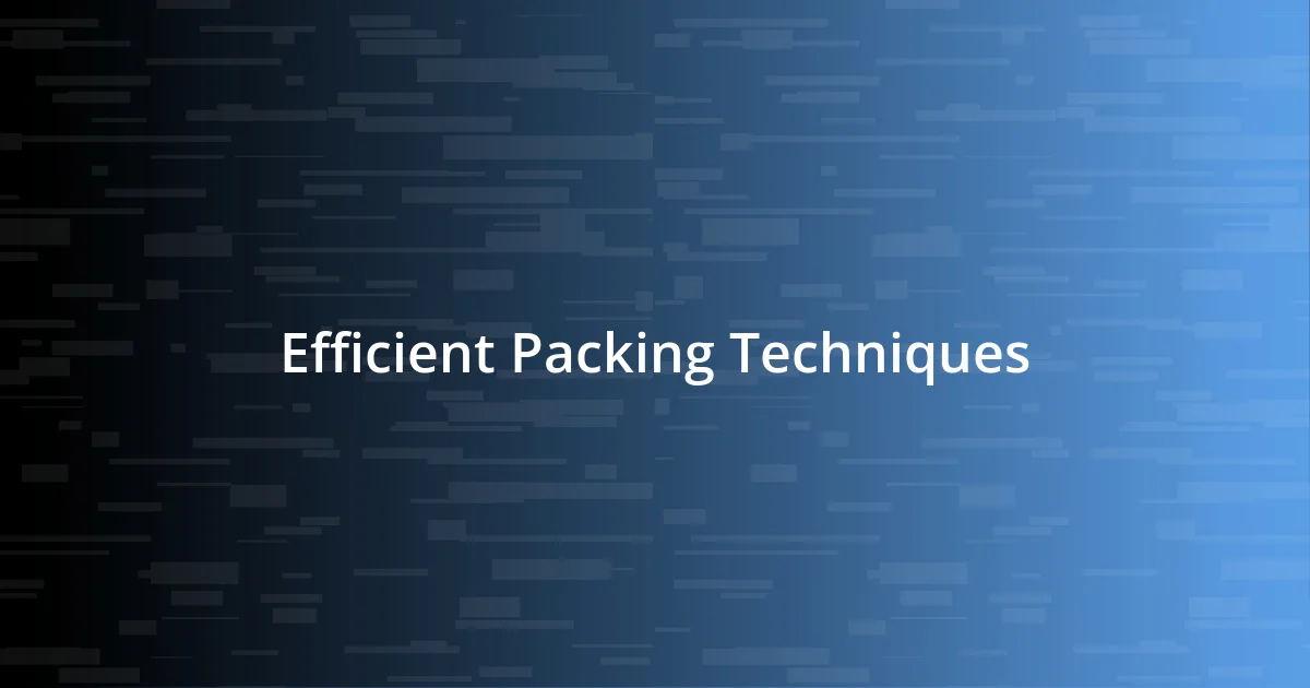 Efficient Packing Techniques