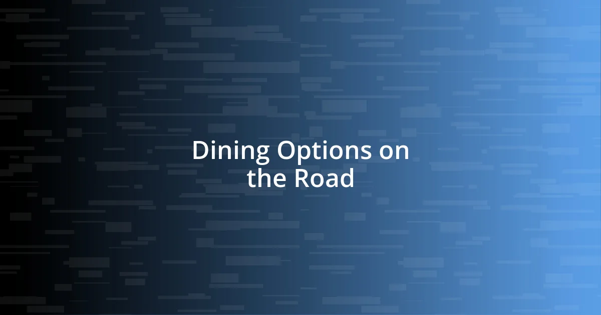 Dining Options on the Road